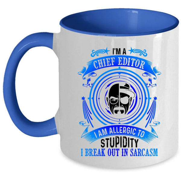 Cool Gift For Editor Coffee Mug, I'm A Chief Editor Accent Mug