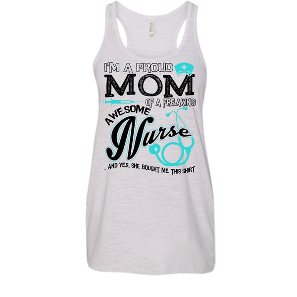 I'm A Proud Mom T Shirt, Coolest Nurse Ever Tank Top