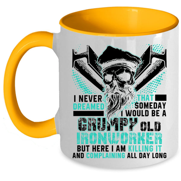Cool Grandfather Coffee Mug, I Would Be A Grumpy Old Ironworker Accent Mug