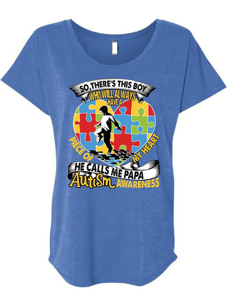 He Calls Me Papa Autism T Shirt, Piece Of My Heart T Shirt, Cool Shirt (Ladies' Triblend Dolman Sleeve)