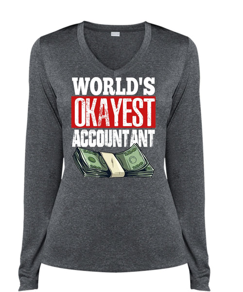 World's Okayest Accountant T Shirt, Being An Accountant T Shirt, Cool Shirt (Ladies LS Heather V-Neck)