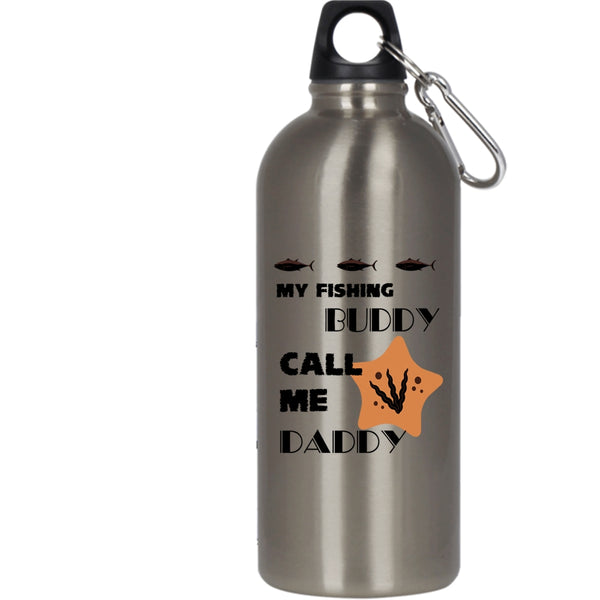 My Fishing Buddy Call Me Daddy 20 oz Stainless Steel Bottle,Gift For Papa Outdoor Sports Water Bottle