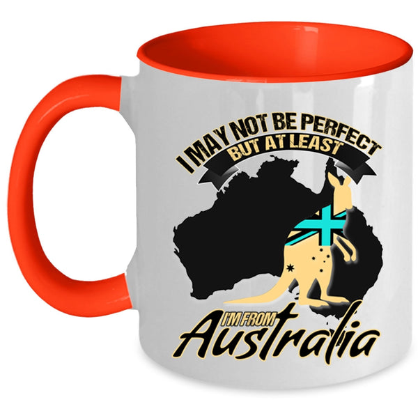 I'm From Australia Coffee Mug, I May Not Be Perfect Accent Mug