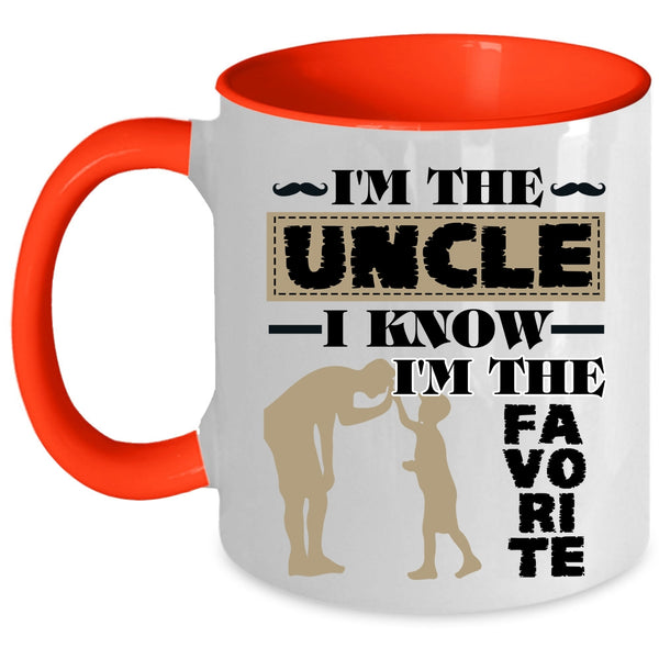 I Know I'm The Favorite Coffee Mug, I'm The Uncle Accent Mug