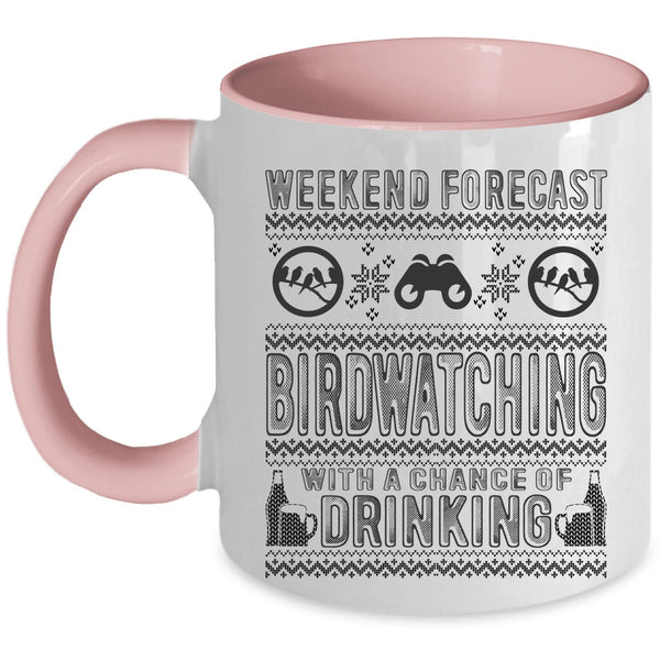 Chance Of Drinking Coffee Mug, Weekend Forecast Birdwatching Accent Mug