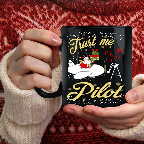 I'm A Pilot Coffee Mug, Christmas Gift For Pilot Coffee Cup