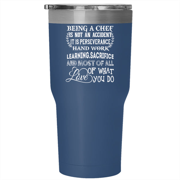 Being A Chef Tumbler 30 oz Stainless Steel, Most Of All Love Travel Mug