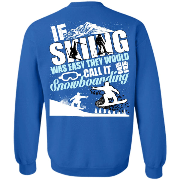Snowboarding T Shirt, I Love Skiing Sweatshirt