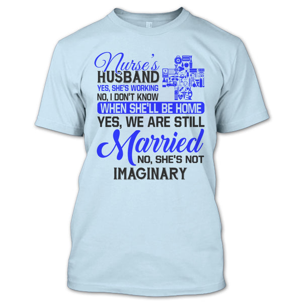 Nurse's Husband T Shirt, I Love My Wife T Shirt