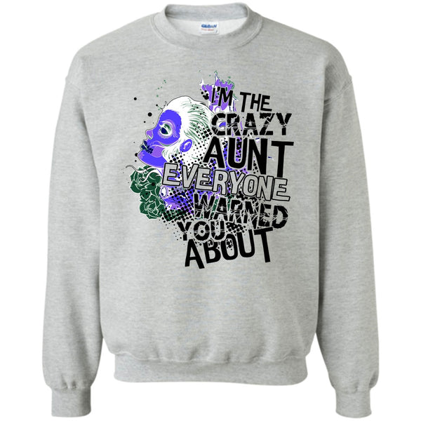 Coolest Aunt T Shirt, I'm The Crazy Aunt Sweatshirt
