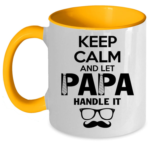 Cute Papa Coffee Mug, Keep Calm And Let Papa Handle It Accent Mug