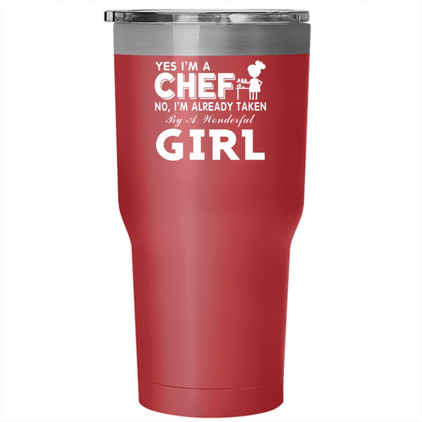 I'm A Chef Tumbler 30 oz Stainless Steel, Taken By A Wonderful Girl Travel Mug