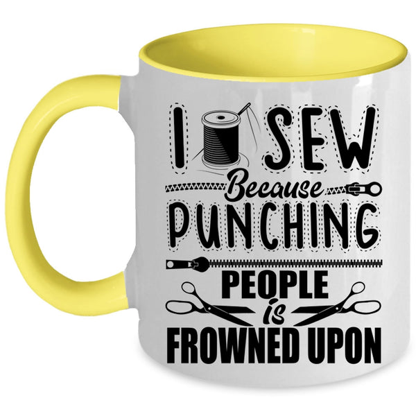 Funny Gift For My Mom Coffee Mug, I Sew Accent Mug