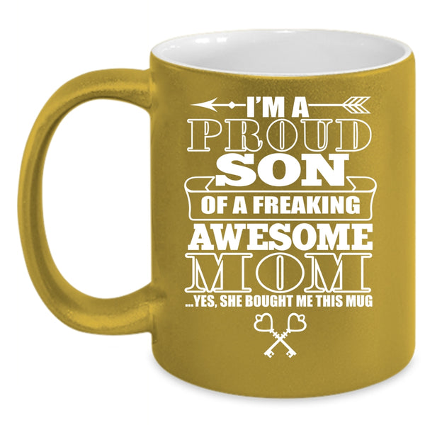 I'm A Proud Son Of An Awesome Mom Coffee Mug, Cute Mom Coffee Cup