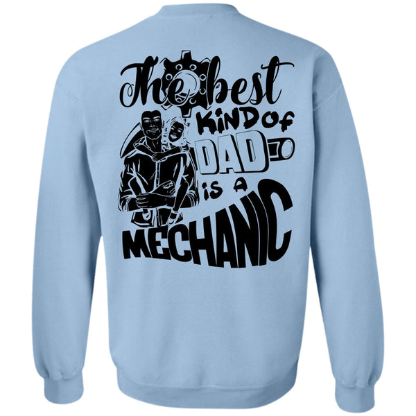 I Love Mechanic T Shirt, The Best Kind Of Dad Is A Mechanic Sweatshirt