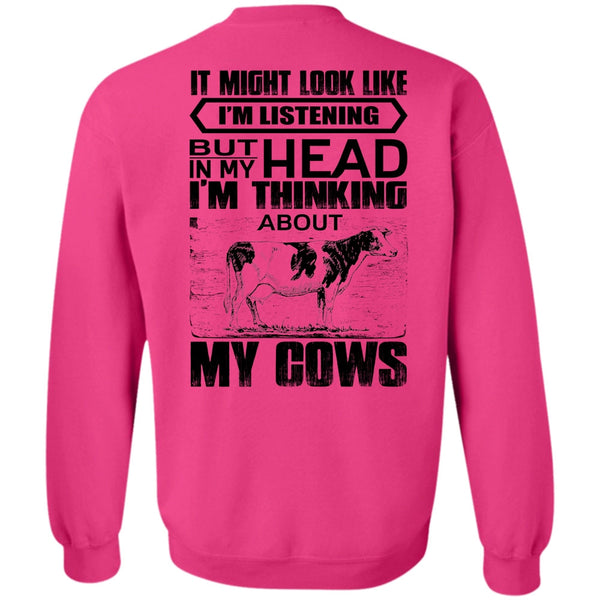 I Love Farming T Shirt, I'm Think About My Cows Sweatshirt