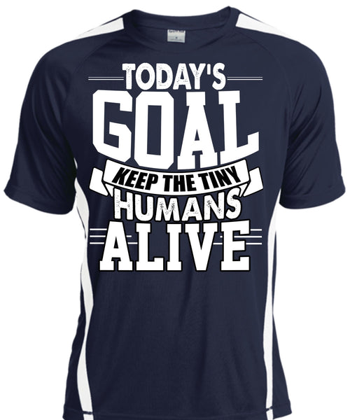 Today's Goal Keep The Tiny Humans Alive T Shirt, Being A Son T Shirt, Cool Shirt