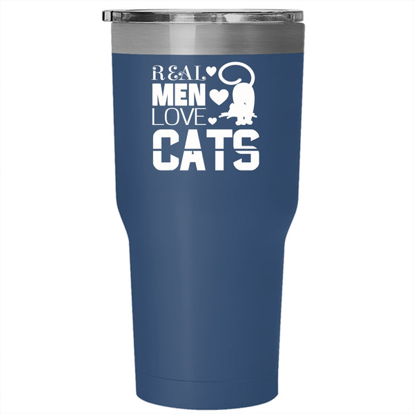 Real Men Love Cats Tumbler 30 oz Stainless Steel, Awesome Gift For My Son Travel Mug