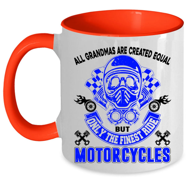 Cool Grandmas Coffee Mug, Only The Finest Ride Motorcycles Accent Mug
