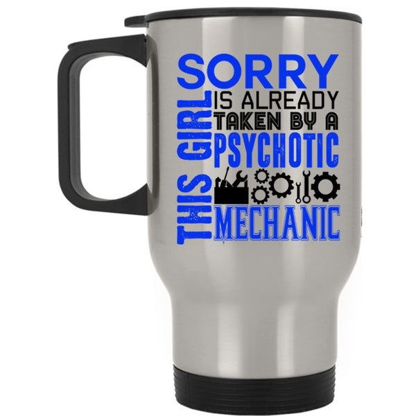 Gift For Wife Travel Mug, Taken By A Psychotic Mechanic Mug