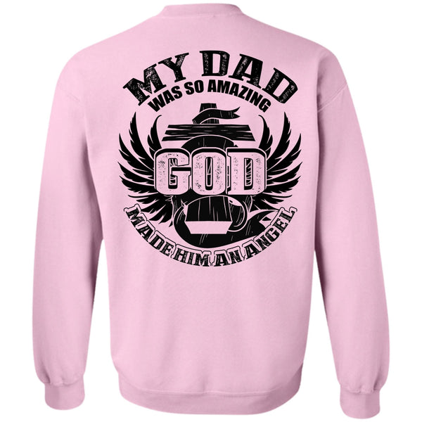I Love Dad T Shirt, My Dad Was So Amazing Sweatshirt
