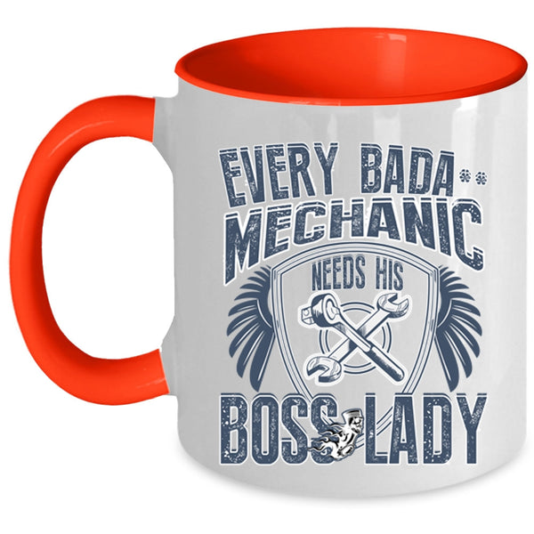 Funny Mechanics Coffee Mug, Every Mechanic Needs His Boss Lady Accent Mug