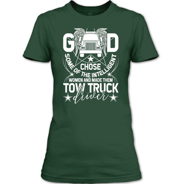 The Intelligent Women T Shirt, Made Them Tow Truck Driver T Shirt