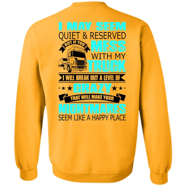 I Love Trucking T Shirt, Mess With My Truck Sweatshirt