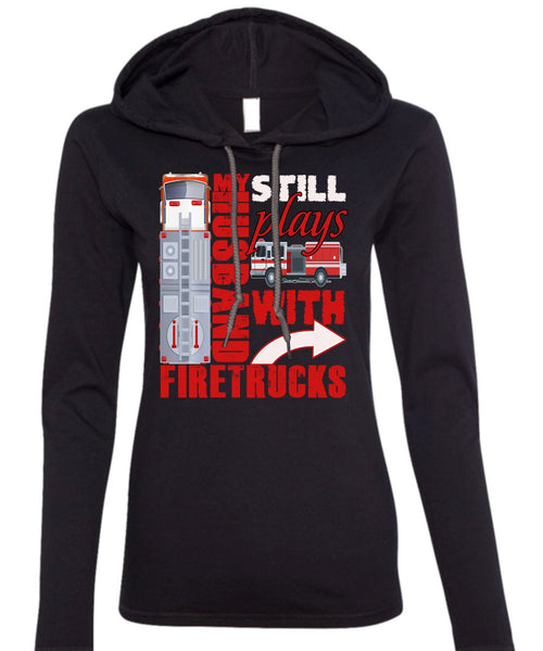 My Husband Still Plays With Firetrucks T Shirt, Being A Husband T Shirt (Anvil Ladies Ringspun Hooded)