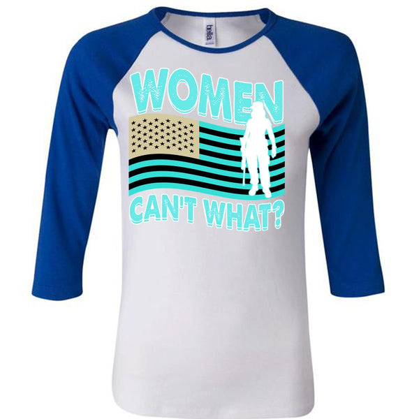 Women Can't What T Shirt, I Love Veteran T Shirt, Awesome T-Shirts