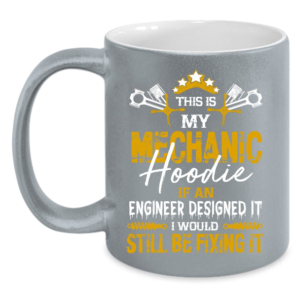 This Is My Mechanic Coffee Mug, Cool Engineers Coffee Cup