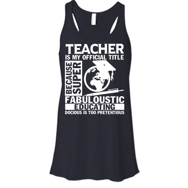 Teacher Is My Official Title T Shirt, Fabuloustic Education Tank Top
