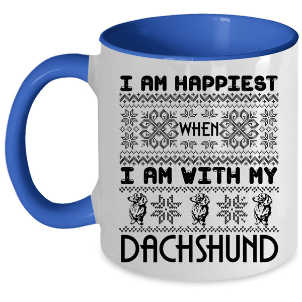 I Am With My Dachshund Coffee Mug, I Am Happinest Accent Mug