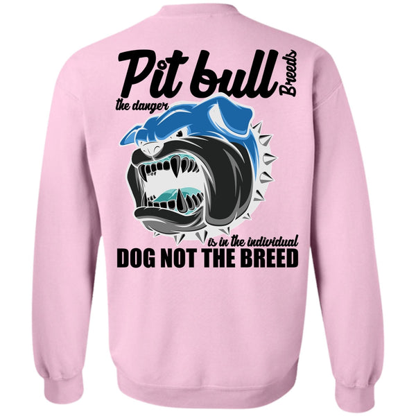 I Love Pit Bull T Shirt, Pit Bull Breeds The Danger Sweatshirt