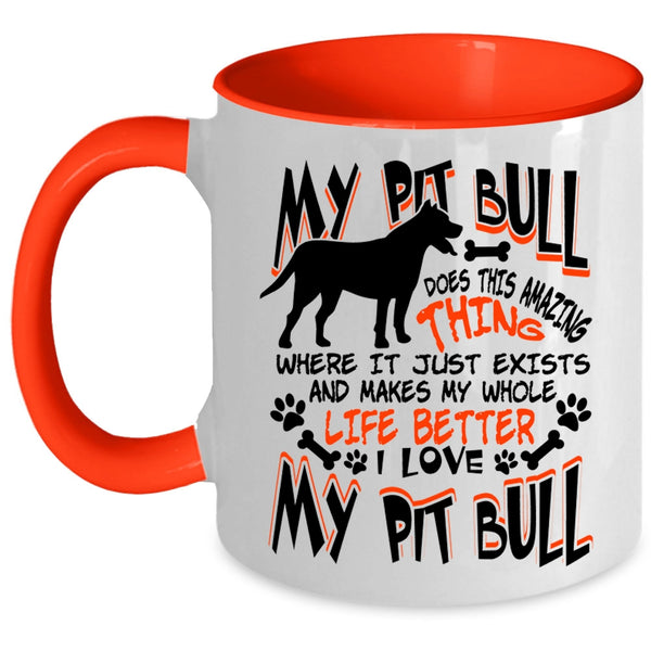 I Love My Pit Bull Coffee Mug, My Pitbull Does This Amazing Thing Accent Mug