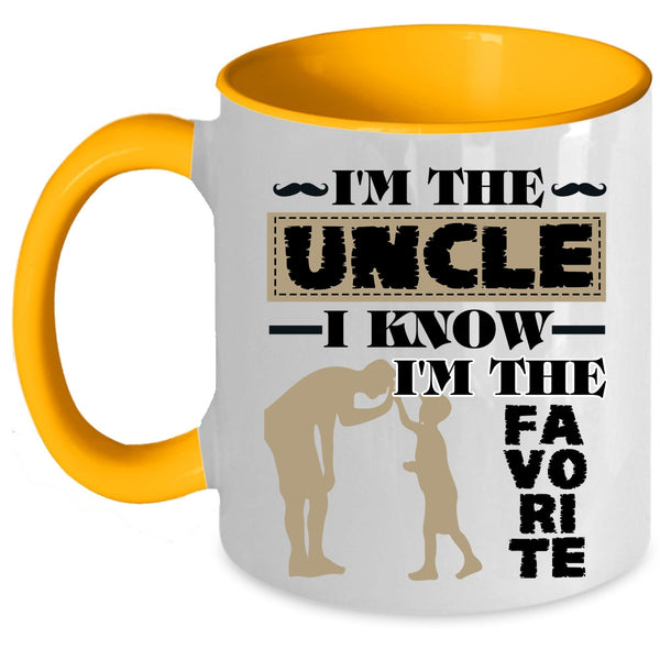 I Know I'm The Favorite Coffee Mug, I'm The Uncle Accent Mug