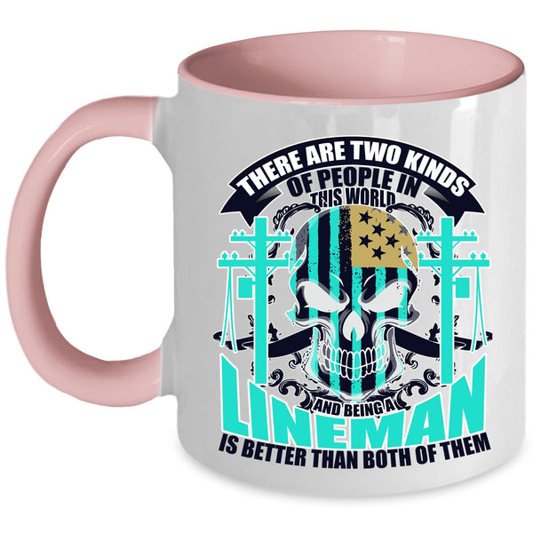 Being A Lineman Coffee Mug, There Are Two Kinds of People In This World Accent Mug
