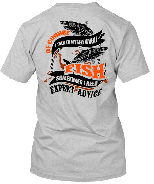 I Talk To Myself When I Fish T Shirt, I Love Fishing T Shirt