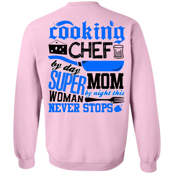I Love Chef T Shirt, Cooking Chef By Day Sweatshirt