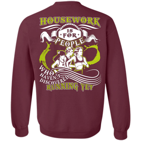 Haven't Discovered Running Yet T Shirt, I Love Running Sweatshirt