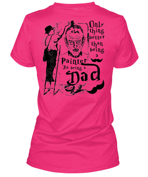 Being A Painter T Shirt, I Love Painter T Shirt