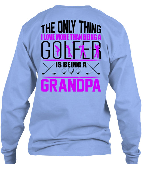 I Love More Than Being A Golfer T Shirt, I Love Golfer T Shirt