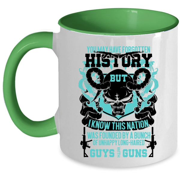 Cool Gunner Coffee Mug, You May Have Forgotten History Accent Mug