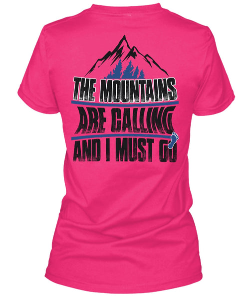 The Mountains Are Calling T Shirt, I Must Go T Shirt