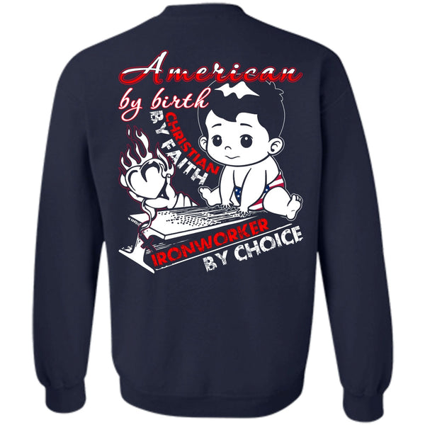 Ironworker By Choice T Shirt, I Love Ironworker Sweatshirt