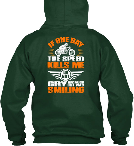 If One Day The Speed Kills Me T Shirt, I Was Smiling T Shirt