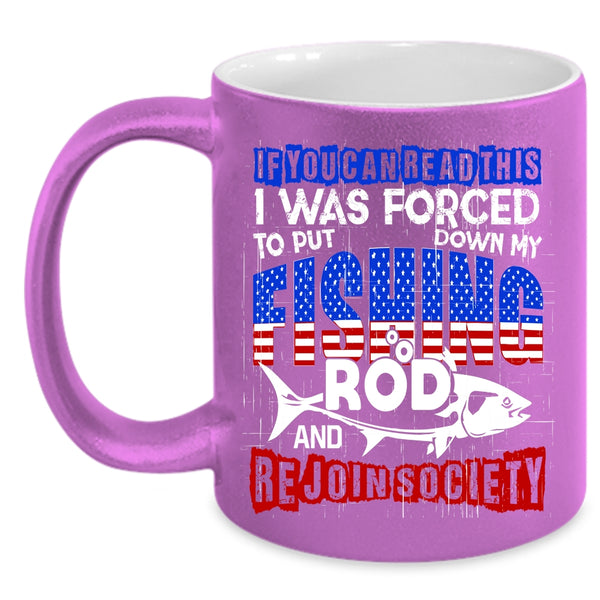 My Fishing Rod And Rejoin Society Coffee Mug, Outdoor Coffee Cup