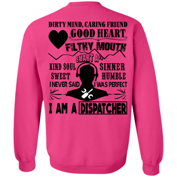 Being A Dispatcher T Shirt, I Am A Dispatcher Sweatshirt