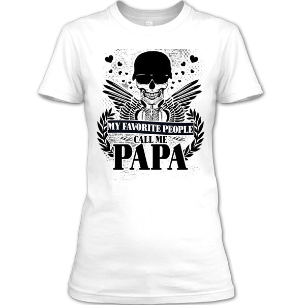 My Favorite People T Shirt, Gift For Papa T Shirt