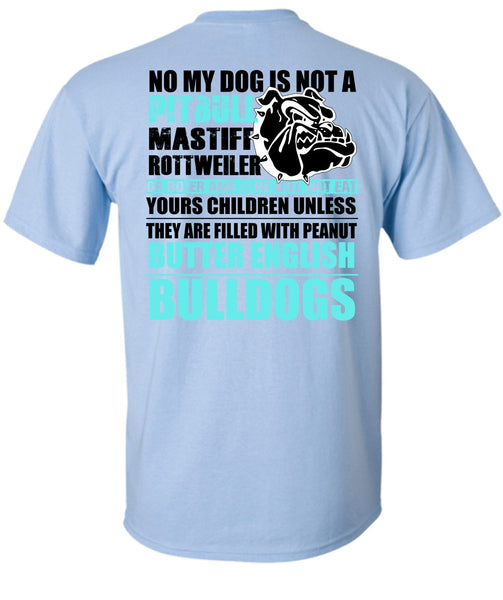 No My Dog Is Not A Pit Bull T Shirt, I Love Pit Bull T Shirt